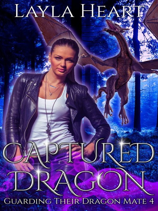 Title details for Captured Dragon by Layla Heart - Available